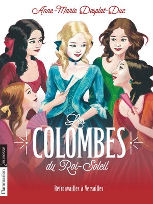 cover image of Les Colombes du Roi-Soleil (Tome 14)--Retrouvailles à Versailles